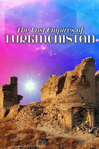 Movie poster for The Lost Empires of Turkmenistan (2020)