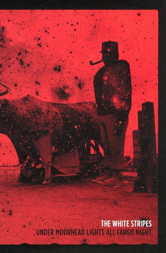 Movie poster for The White Stripes: Under Moorhead Lights All Fargo Night (2011)