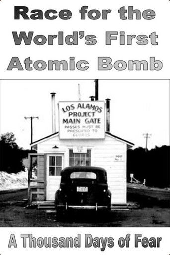 Race for the World's First Atomic Bomb: A Thousand Days of Fear poster