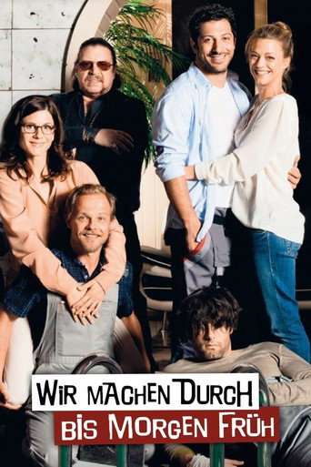 Wir machen durch bis morgen früh poster