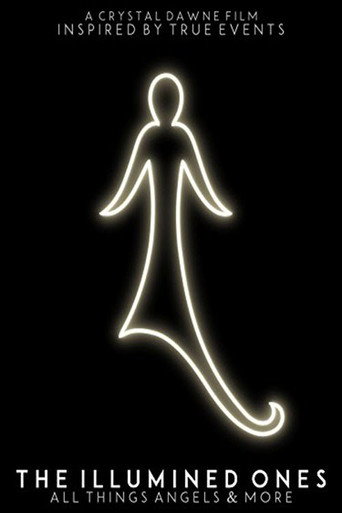 Movie poster for The Illumined Ones: All Things Angels & More (2017)