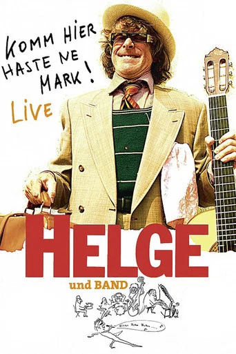 Movie poster for Helge - Komm hier haste ne Mark! Helge und Band live in Berlin (2011)