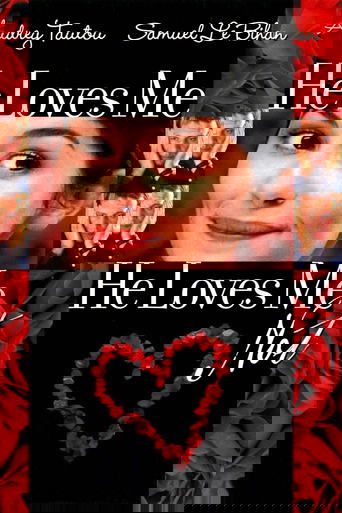 He Loves Me… He Loves Me Not poster