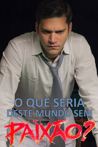 What of This World without Passion? poster