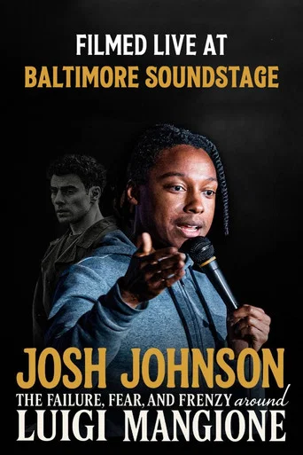Movie poster for Josh Johnson: The Failure, Fear, And Frenzy Around Luigi Mangione (2024)