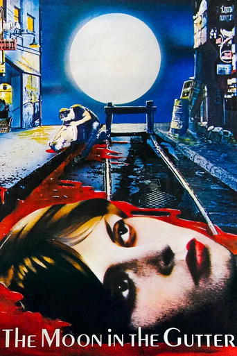 Movie poster for The Moon in the Gutter (1983)