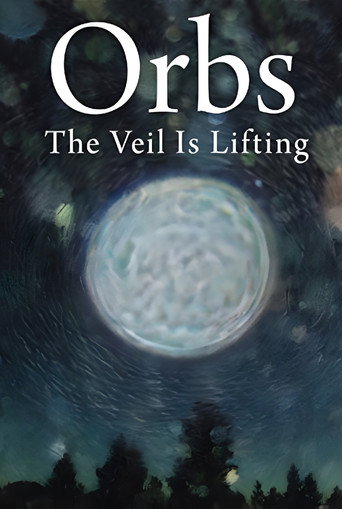Movie poster for Orbs: The Veil is Lifting