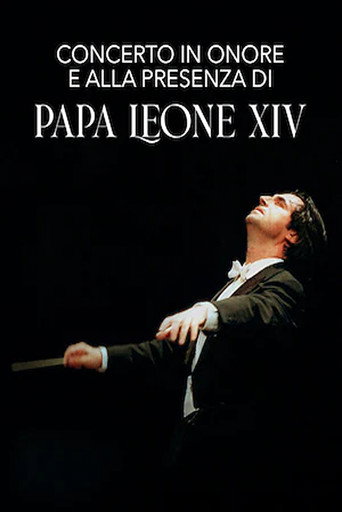 Movie poster for Concert in honor of and in the presence of Pope Leo XIV (2025)