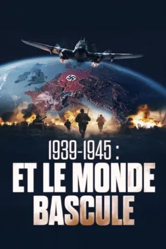 1939-1945 - Et le monde bascule poster