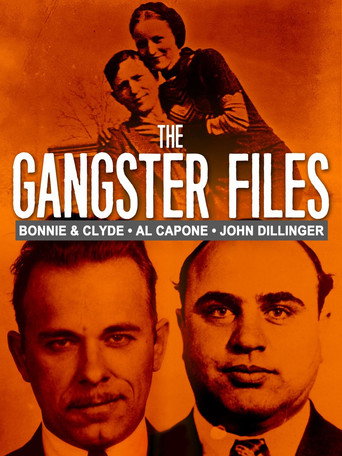 Movie poster for The Gangster Files: Bonnie and Clyde, Al Capone, John Dillinger (2017)