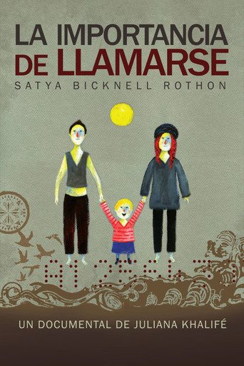 Movie poster for La importancia de llamarse Satya Bicknell Rothon (2013)