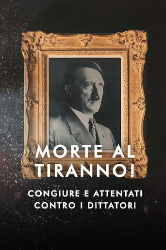 Series poster for Morte al tiranno! Congiure e attentati contro i dittatori (2024)