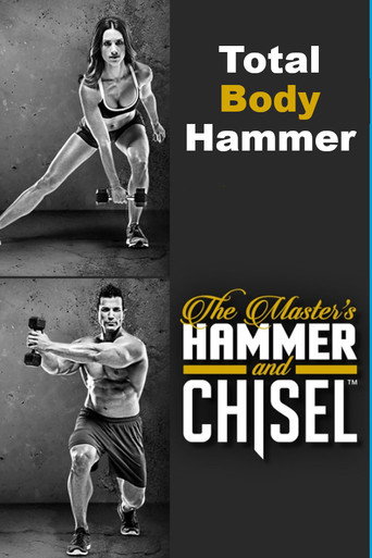 Movie poster for The Master's Hammer and Chisel - Total Body Hammer (2015)