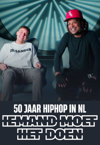 50 years Hip Hop in The Netherlands - Somebody has to do it poster