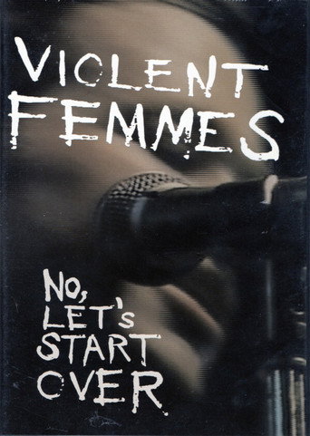 Movie poster for Violent Femmes: No, Let's Start Over (2006)