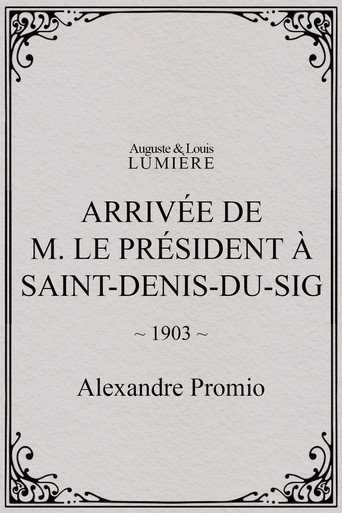 Movie poster for Arrivée de M. le président à Saint-Denis-du-Sig (1903)