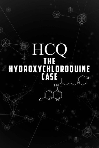 Movie poster for HCQ: The Hydroxychloroquine Case (2021)