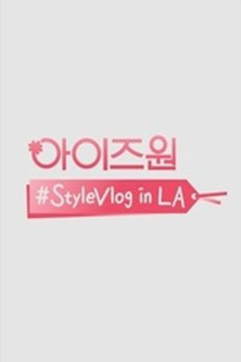 IZ*ONE #StyleVlog in LA poster