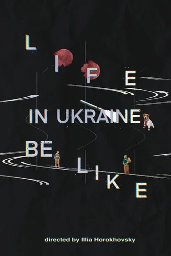 Movie poster for Life in Ukraine be like (2026)