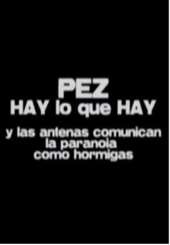 Movie poster for Hay lo que hay - Y las antenas comunican la paranoia como hormigas (2003)