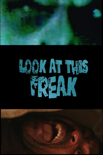 Movie poster for Look At This Freak