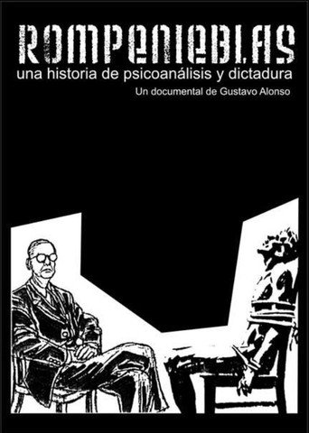 Movie poster for Rompenieblas, una historia de psicoanálisis y dictadura (2007)