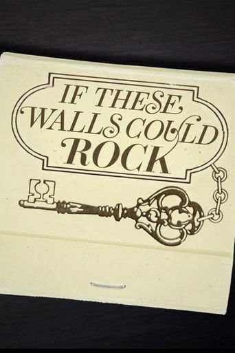 If These Walls Could Rock poster