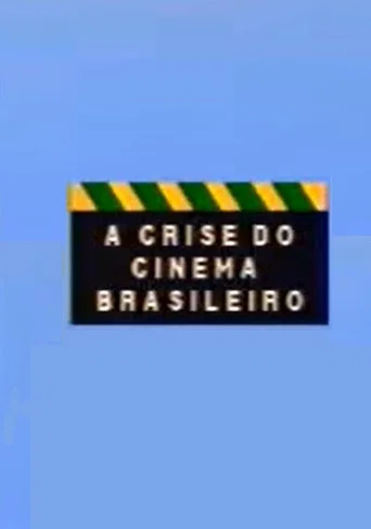 Movie poster for A Crise do Cinema Brasileiro (1989)