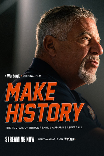 Make History: The Revival of Bruce Pearl and Auburn Basketball poster