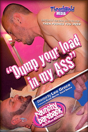 Movie poster for Dump Your Load In My Ass (2009)