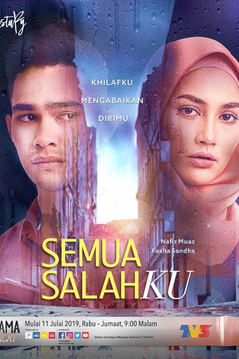 Movie poster for Semua Salahku (2018)