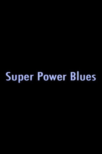 Movie poster for Super Power Blues (2005)
