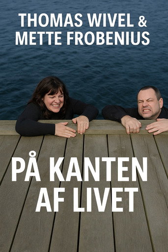 Thomas Wivel & Mette Frobenius - på kanten af livet poster