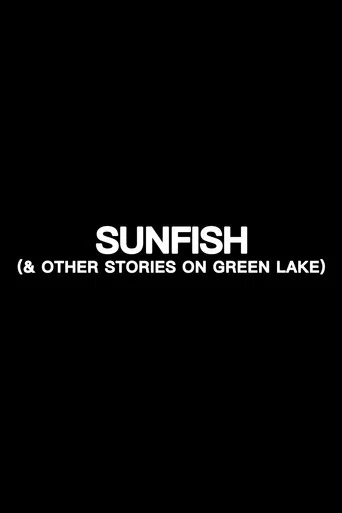 Movie poster for Sunfish (& Other Stories on Green Lake) (2025)