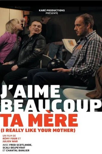 J'aime beaucoup ta mère poster