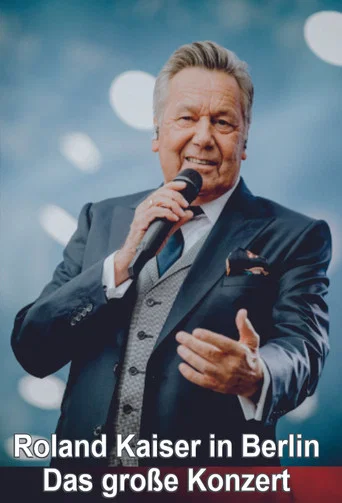 Movie poster for Roland Kaiser in Berlin - Das große Konzert (2022)