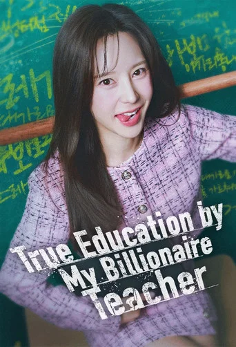 Series poster for True Education by My Billionaire Teacher (2025)