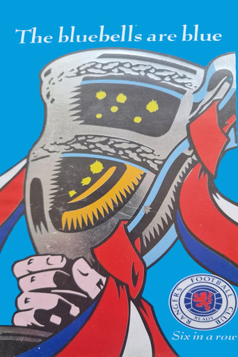 Rangers Fc: Six in A Row- The Bluebells Are Blue poster