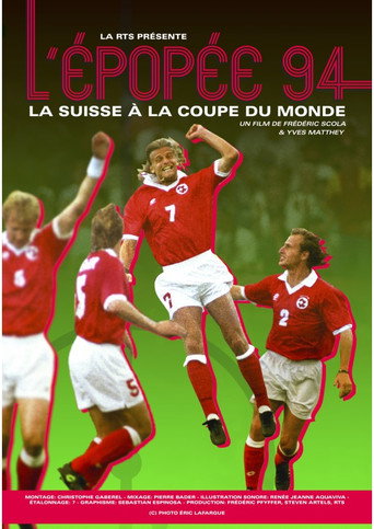Movie poster for L'Épopée 94, la Suisse à la Coupe du monde (2024)