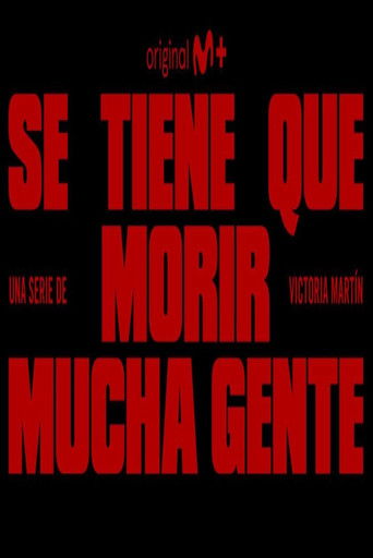 Se tiene que morir mucha gente poster