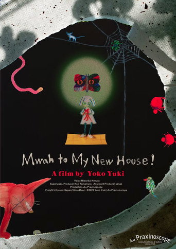 Movie poster for Mwah to My New House!