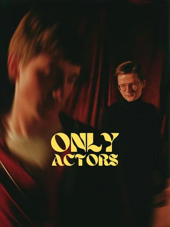 Movie poster for Only Actors (2022)