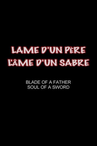 Movie poster for Blade of a Father, Soul of a Sword (2005)