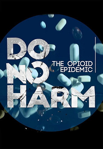 Movie poster for Do No Harm: The Opioid Epidemic (2018)