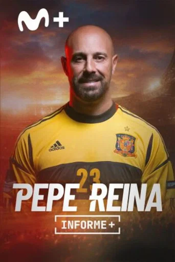 Movie poster for Informe+. La última parada de Pepe Reina (2025)