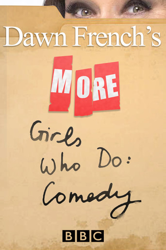 More Dawn French's Girls Who Do: Comedy poster