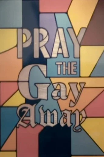 Movie poster for Pray the Gay Away (2018)