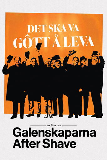 Det ska va gôtt å leva - en film om Galenskaparna After Shave poster