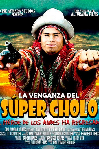 Movie poster for La venganza del Súper Cholo (2013)