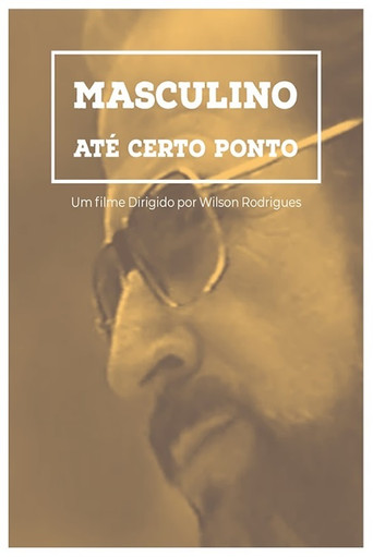 Masculino... Até Certo Ponto poster